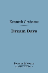 Dream Days (Barnes & Noble Digital Library)