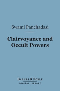 Clairvoyance and Occult Powers (Barnes & Noble Digital Library)