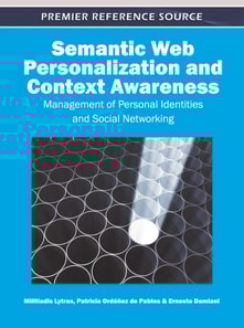 Semantic Web Personalization and Context Awareness: Management of Personal Identities and Social Networking