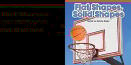 Flat Shapes, Solid Shapes