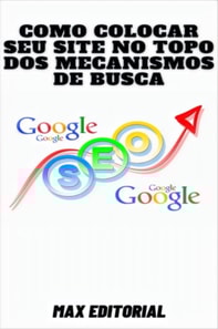 Como Colocar seu Site no Topo dos Mecanismos de Busca
