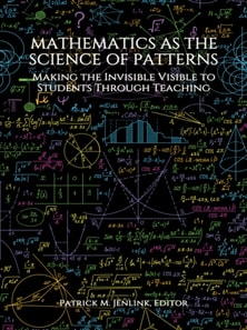 Mathematics as the Science of Patterns