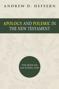 Apology and Polemic in the New Testament