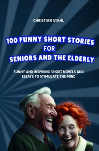 Funny Short Stories for Seniors and the Elderly