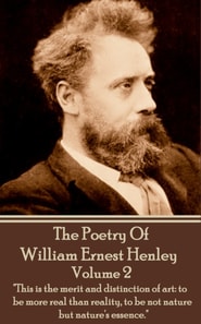 Poetry Of William Ernest Henley Volume 2