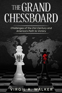 Grand Chessboard: Challenges of the 21st Century and America's Path to Victory
