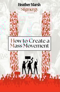 Stigmergy: How to Create a Mass Movement