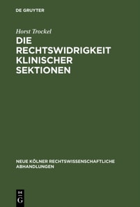 Die Rechtswidrigkeit klinischer Sektionen