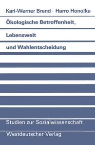 Ökologische Betroffenheit, Lebenswelt und Wahlentscheidung
