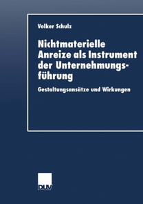 Nichtmaterielle Anreize als Instrument der Unternehmungsführung