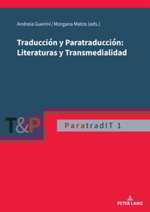 Traduccion y Paratraduccion: Literaturas y Transmedialidad