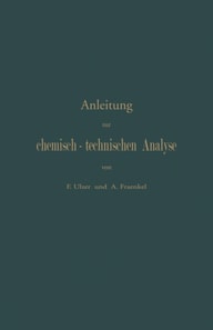 Anleitung zur chemisch-technischen Analyse