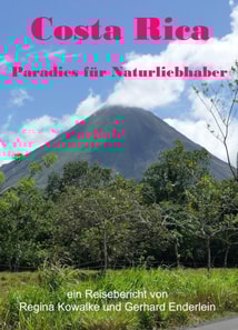 Costa Rica - Paradies für Naturliebhaber