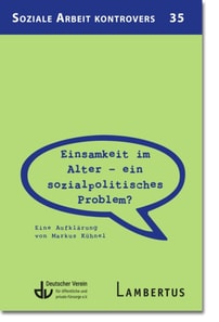  Einsamkeit im Alter – ein sozial­politisches Problem?