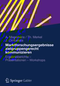 Marktforschungsergebnisse zielgruppengerecht kommunizieren