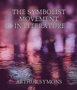 Symbolist Movement in Literature