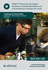 Prevencion de riesgos laborales y medioambientales en el mecanizado por arranque de viruta. FMEH0109