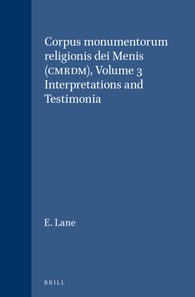 Corpus monumentorum religionis dei Menis (CMRDM), Volume 3 Interpretations and Testimonia