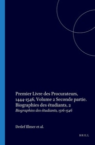 Premier Livre des Procurateurs de La Nation Germanique De L'Ancienne Universite d'Orleans 1444-1546