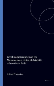 Greek commentaries on the Nicomachean ethics of Aristotle