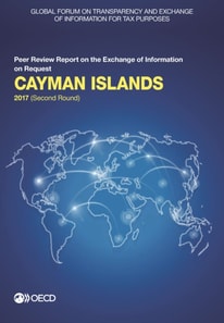 Global Forum on Transparency and Exchange of Information for Tax Purposes: Cayman Islands 2017 (Second Round) Peer Review Report on the Exchange of Information on Request