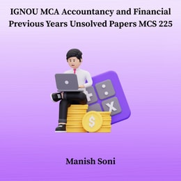 IGNOU MCA Accountancy and Financial Previous Years Unsolved Papers MCS 225