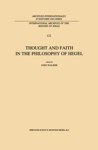 Thought and Faith in the Philosophy of Hegel