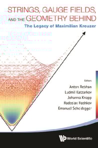 Strings, Gauge Fields, And The Geometry Behind: The Legacy Of Maximilian Kreuzer