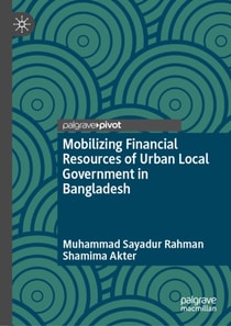 Mobilizing Financial Resources of Urban Local Government in Bangladesh