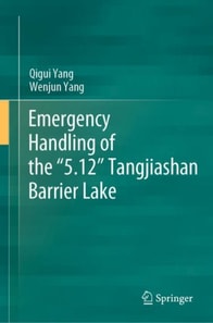 Emergency Handling of the &quote;5.12&quote; Tangjiashan Barrier Lake