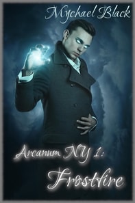 Arcanum NY 1: Frostfire