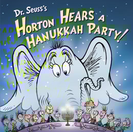 Dr. Seuss's Horton Hears a Hanukkah Party!