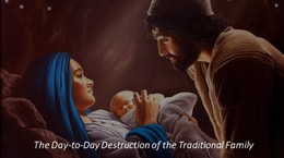 Day-to-Day Destruction of the Traditional Family