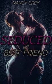 Seduced By My Best Friend