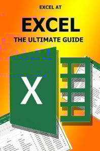 Excel At Excel - The Ultimate Guide
