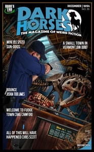 Dark Horses: The Magazine of Weird Fiction No. 35