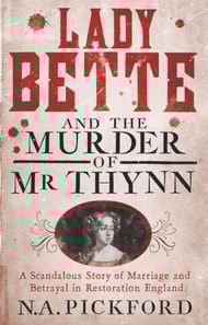 Lady Bette and the Murder of Mr Thynn