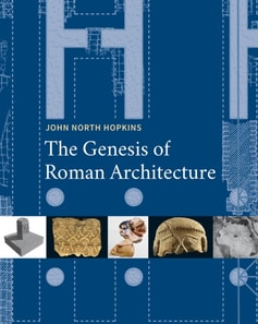 Genesis of Roman Architecture