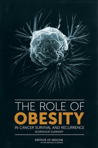 Role of Obesity in Cancer Survival and Recurrence