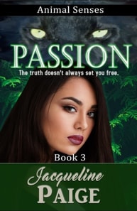 Passion: Animal Senses Book 3