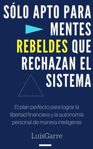 Solo Apto para Mentes Rebeldes que Rechazan el Sistema