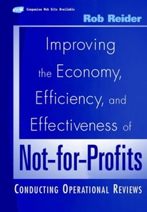 Improving the Economy, Efficiency, and Effectiveness of Not-for-Profits
