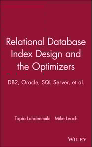 Relational Database Index Design and the Optimizers