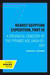 Hearst Egyptian Expedition, Part III
