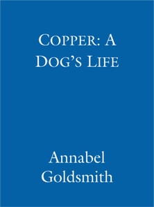 Copper: A Dog's Life