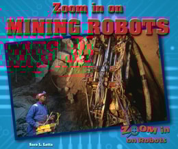 Zoom in on Mining Robots