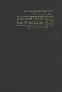 Central Works of Philosophy, Volume 5
