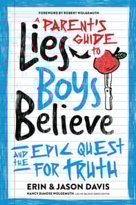 Parent's Guide to Lies Boys Believe