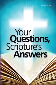 Your Questions Scriptures Answers