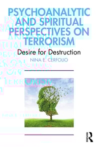 Psychoanalytic and Spiritual Perspectives on Terrorism